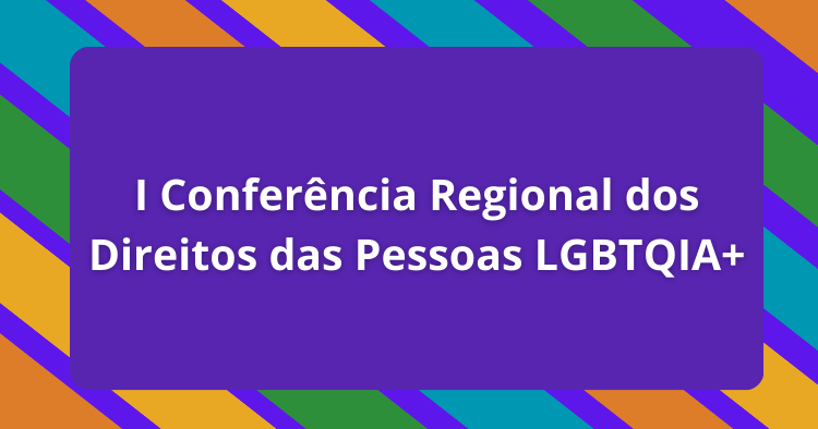 Pedra Lavrada participará da I Conferência Regional dos Direitos das Pessoas LGBTQIA+