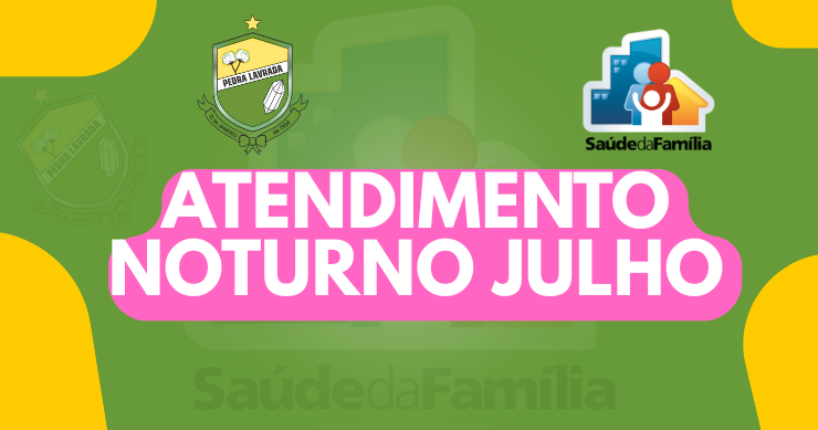 Atendimento Noturno amplia acesso aos serviços de saúde em Pedra Lavrada durante o mês de julho